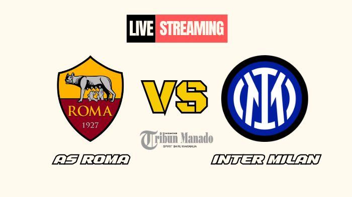 Link Live Streaming AS Roma vs Inter Milan 21 Oktober 2024, Kick Off Pukul 01.45 WIB