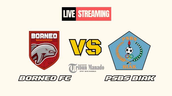 Link-Live-Streaming-Borneo-FC-vs-PSBS-Biak-25-Oktober-2024-Kick-Off-Pukul-1900-WIB.jpg
