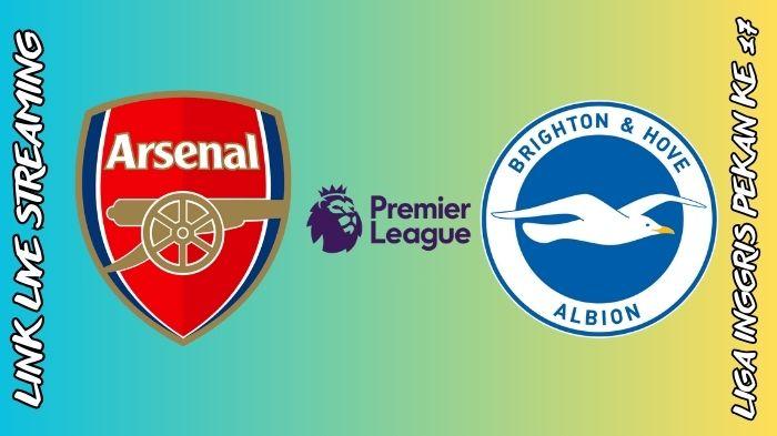 Link-Nonton-Live-Streaming-Arsenal-vs-Brighton.jpg