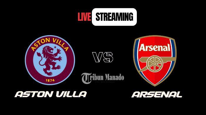 Link-Nonton-Live-Streaming-Aston-Villa-vs-Arsenal-24-Agustus-2024-Kick-Off-Pukul-2330-WIB.jpg