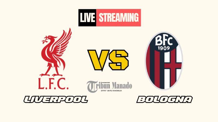 Link-Nonton-Live-Streaming-Liverpool-vs-Bologna-3-Oktober-2024-Kick-Off-Pukul-0200-WIB.jpg