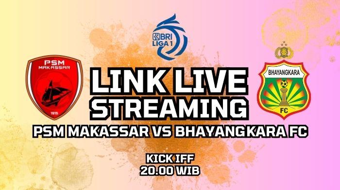 Link-Nonton-Live-Streaming-PSM-Makassar-vs-Bhayangkara-FC.jpg