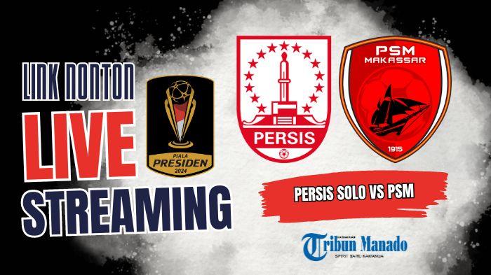 Link-Nonton-Live-Streaming-Persis-Solo-vs-PSM-Makassar-Klik-Tautan-Disini.jpg