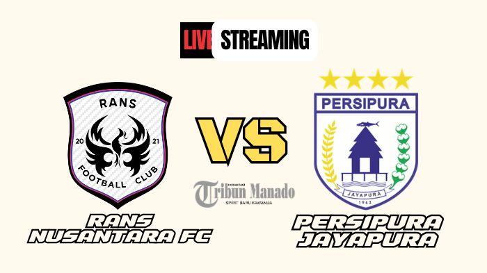 Link Nonton Live Streaming Rans Nusantara FC vs Persipura Jayapura, Kick Off Pukul 15.00 WIB
