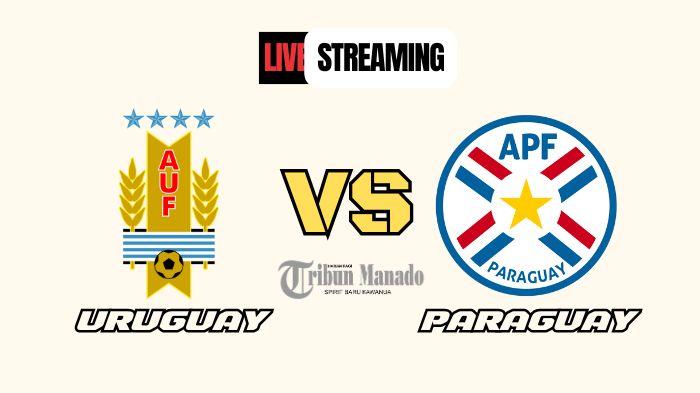 Link-Nonton-Live-Streaming-Uruguay-vs-Paraguay-7-September-2024-Kick-Off-Pukul-0630-WIB.jpg