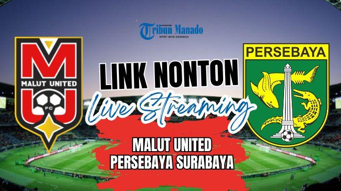 Link Streaming Malut United vs Persebaya Surabaya 16 Agustus 2024, Live Pukul 15.30 WIB