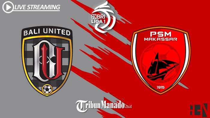 Link-live-streaming-Bali-United-vs-PSM-Makassar-sore-ini-Jumat-11-Agustus-2023.jpg