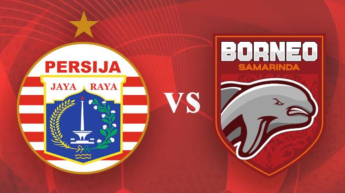 Link Live Streaming Persija vs Borneo FC Pukul 19.00 WIB Malam Ini, Tonton Gratis Disini