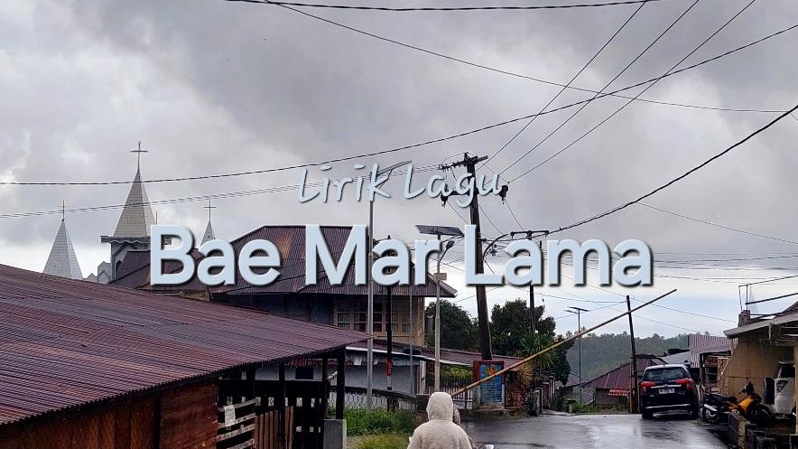 Lirik-Lagu-Bae-Mar-Lama-Ever-Batkunde-Dante-Nababan.jpg
