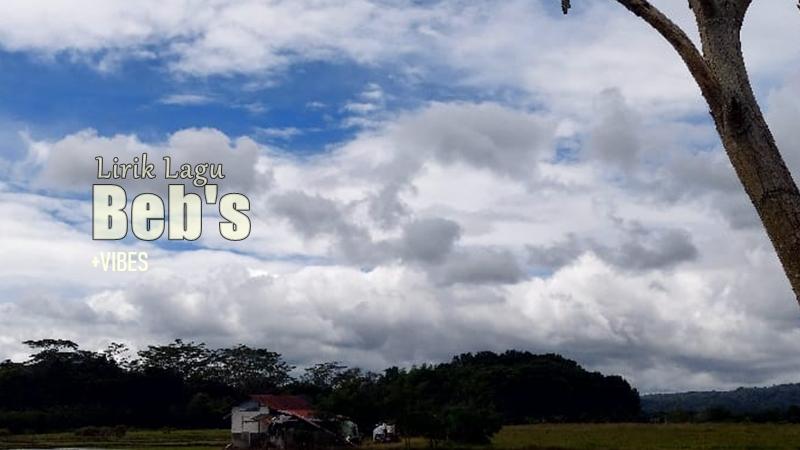 Lirik Lagu Beb’s - Positive Vibes