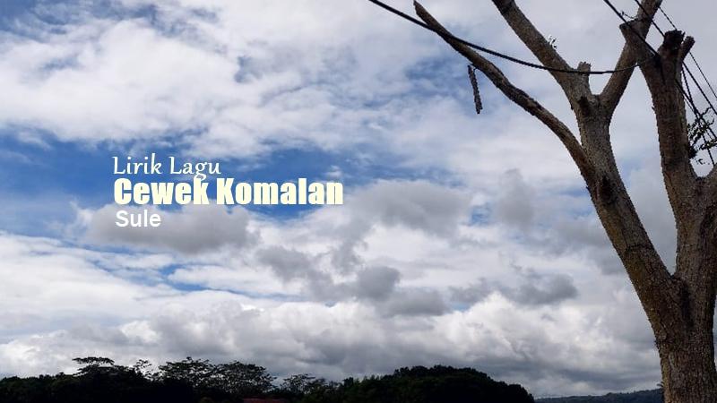 Lirik Lagu Cewek Komalan - Sule - Tribunmanado.co.id