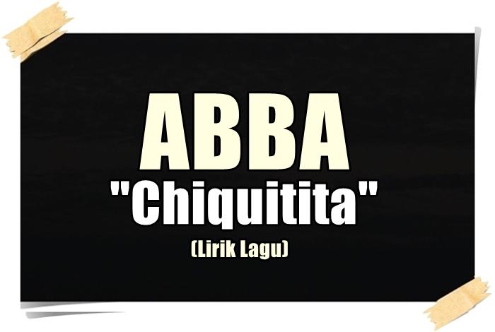 Lirik-Lagu-Chiquitita-ABBA-Chiquitita.jpg