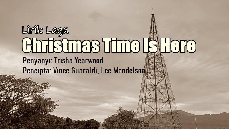 Lirik-Lagu-Christmas-Time-Is-Here-Trisha-Yearwood.jpg