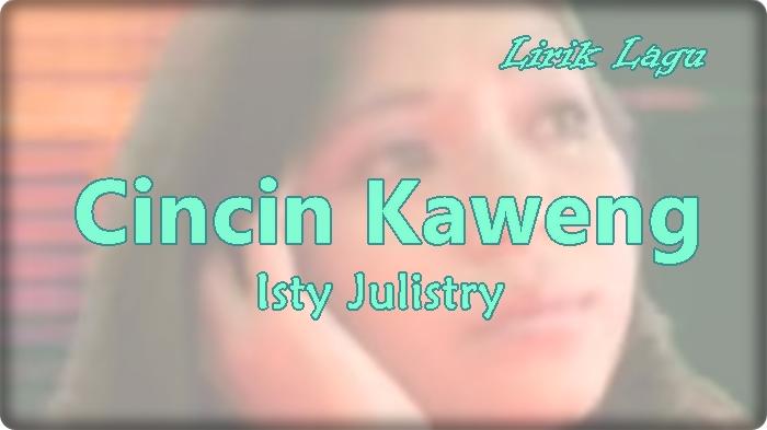 Lirik Lagu Manado Cincin Kaweng: Keras Hati Ngana Beking Bagini