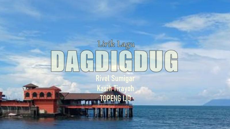 Lirik-Lagu-Dagdigdug-Rivel-Sumigar.jpg
