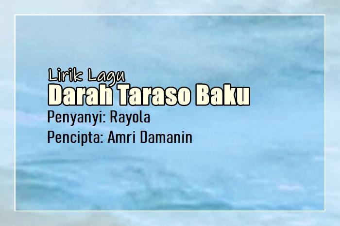 Lirik-Lagu-Darah-Taraso-Baku-Rayola.jpg