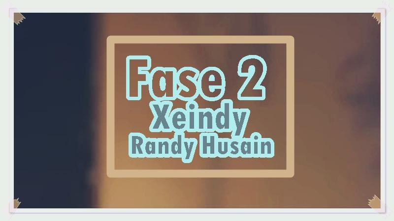 Lirik-Lagu-Fase-2-Xeindy-Randy-Husain.jpg