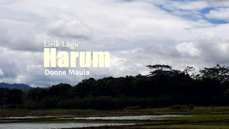 Lirik Lagu Harum - Donne Maula - Tribunmanado.co.id