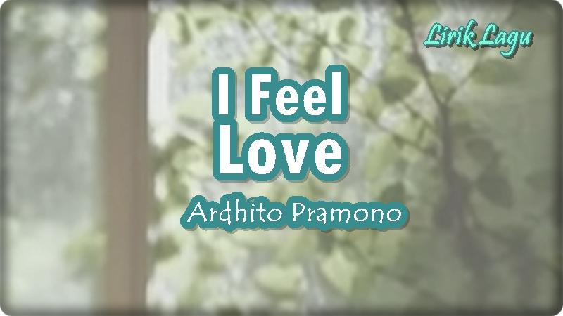 Lirik-Lagu-I-Feel-Love-Ardhito-Pramono.jpg