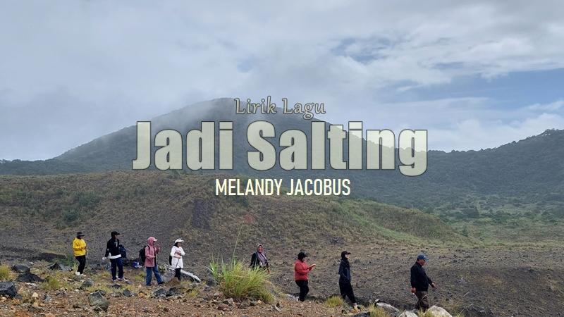 Lirik-Lagu-Jadi-Salting-Melandy-Jacobus.jpg
