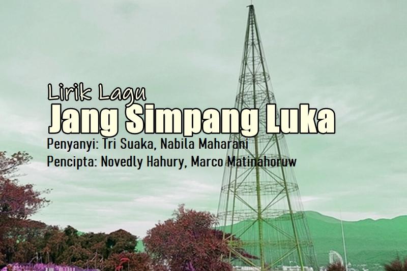 Lirik-Lagu-Jang-Simpang-Luka-Tri-Suaka-Nabila-Maharani.jpg