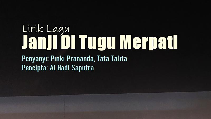 Lirik-Lagu-Janji-Di-Tugu-Merpati-Pinki-Prananda-Tata-Talita.jpg