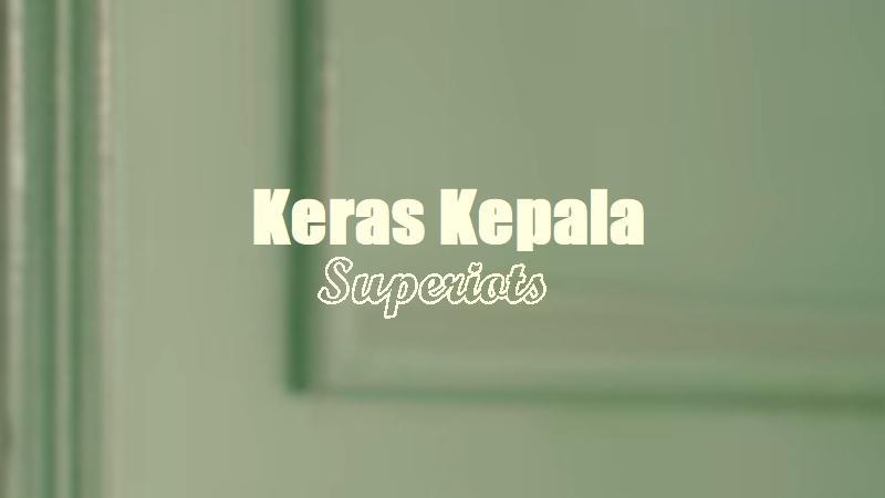 Lirik-Lagu-Keras-Kepala-Superiots.jpg