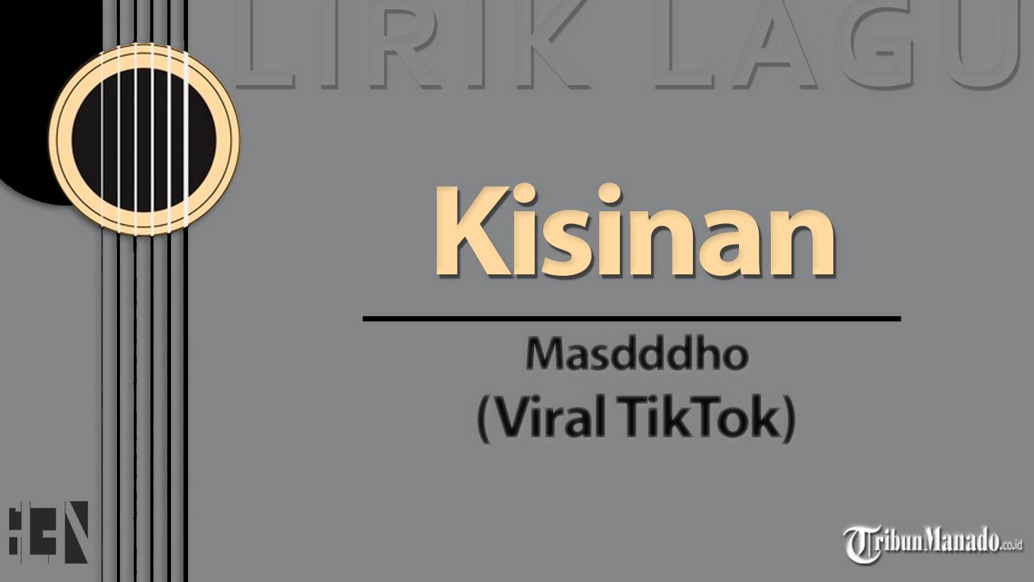 Lirik-Lagu-Kisinan-Masdddho-viral-TikTok-Chord-Gitar-Mudah-Dimainkan.jpg