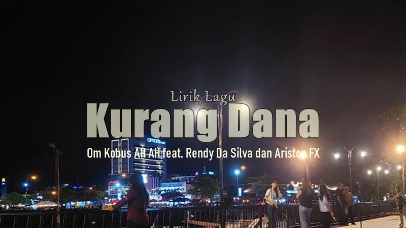 Lirik-Lagu-Kurang-Dana-Om-Kobus-AH-AH.jpg