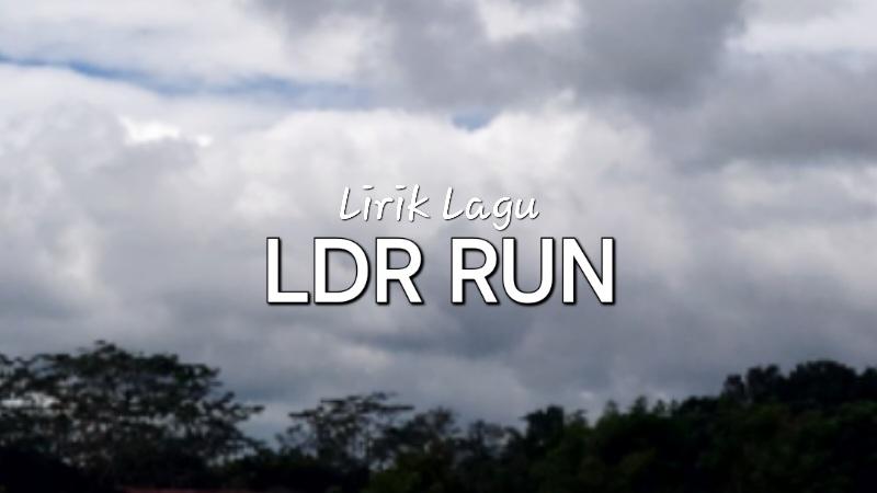 Lirik-Lagu-LDR-RUN-Tri-Suaka.jpg