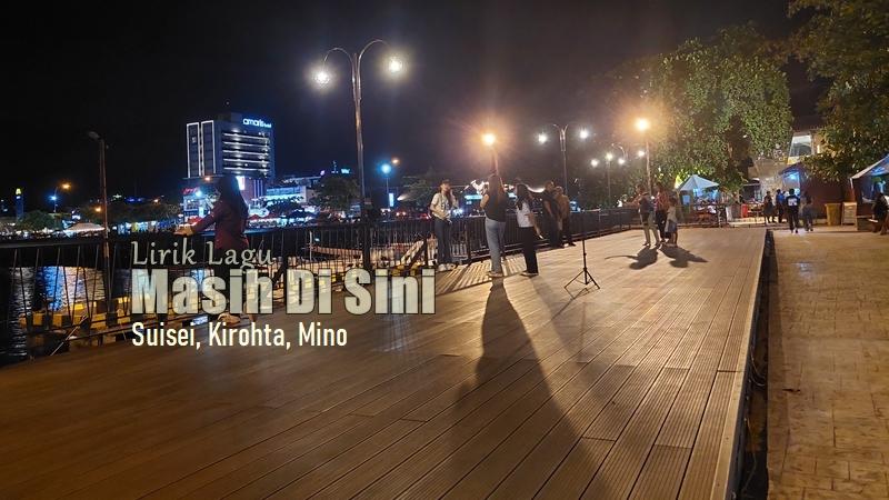 Lirik-Lagu-Masih-Di-Sini-Suisei-Kirohta-Mino.jpg