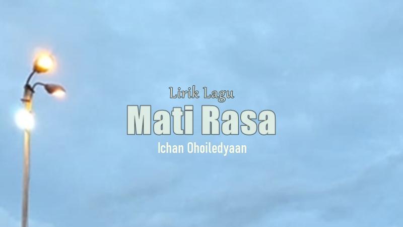 Lirik-Lagu-Mati-Rasa-Ichan.jpg