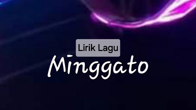 Lirik Lagu Minggato - Djiamputh, Mbiyen Kowe Ngomong Sayang Jebul Malah Menghilang