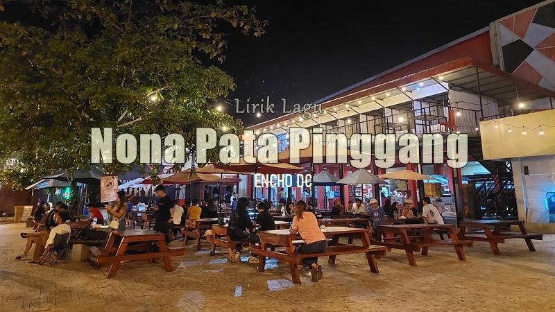 Lirik Lagu Nona Pata Pinggang - Encho DC