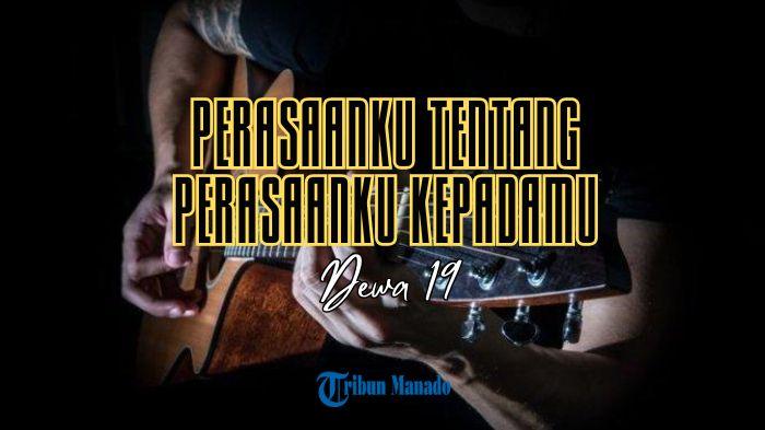 Lirik-Lagu-Perasaanku-Tentang-Perasaanku-Kepadamu-Dewa-19-Feat-Virzha-dan-Tyo-Nugros.jpg