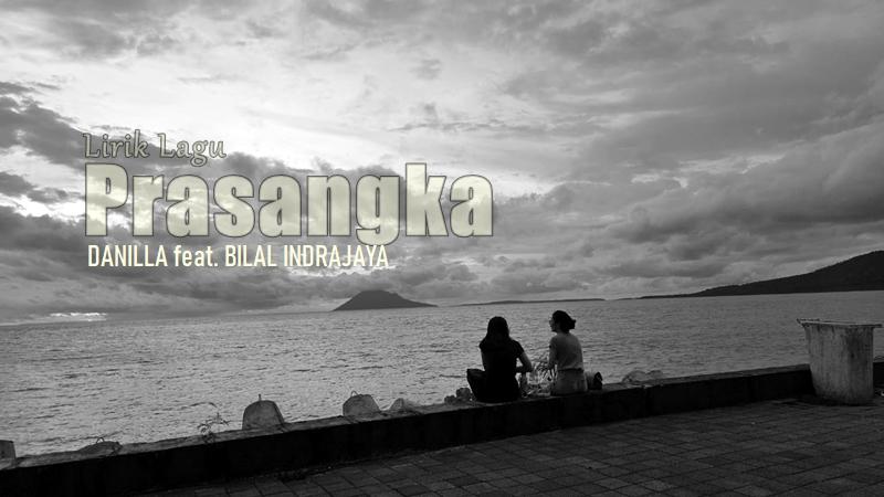 Lirik-Lagu-Prasangka-Danilla-Bilal-Indrajaya.jpg