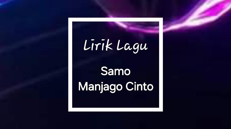 Lirik-Lagu-Samo-Manjago-Cinto-Gienzany.jpg