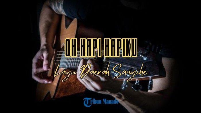Lirik Lagu Sangihe Oh Hapi Hapiku