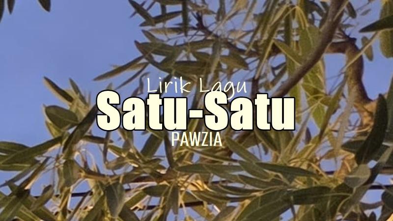 Lirik-Lagu-Satu-Satu-Pawzia.jpg