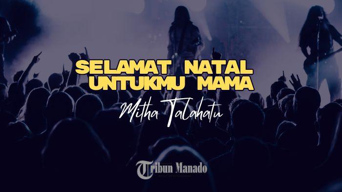 Lirik-Lagu-Selamat-Natal-Untukmu-Mama-Mitha-Talahatu.jpg