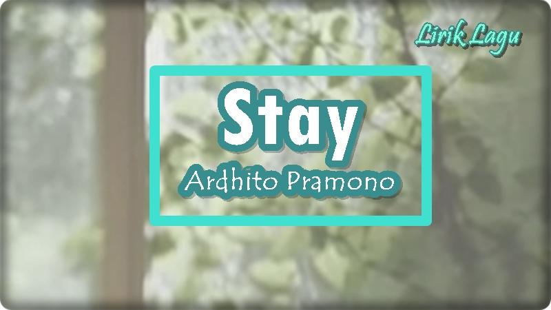 Lirik-Lagu-Stay-Ardhito-Pramono.jpg