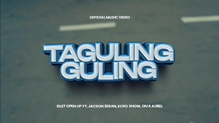 Lirik-Lagu-Taguling-Guling-Silet-Open-Up-ft-Jacson-Zeran-Ecko-Show-Diva-Aurel.jpg
