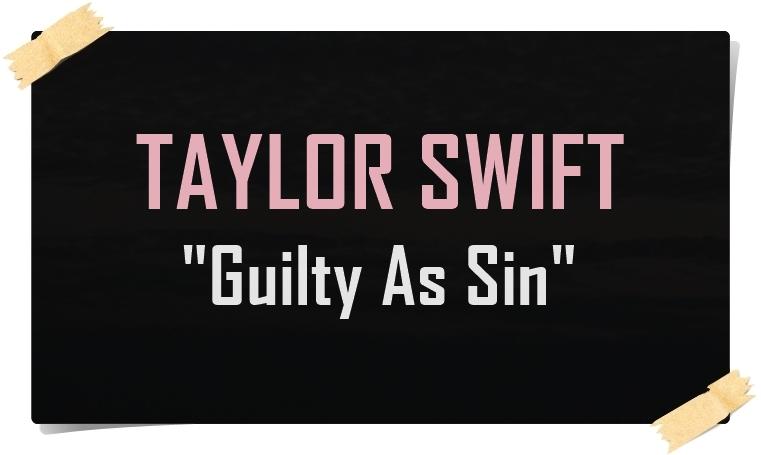 Lirik-Lagu-Taylor-Swift-Guilty-As-Sin.jpg