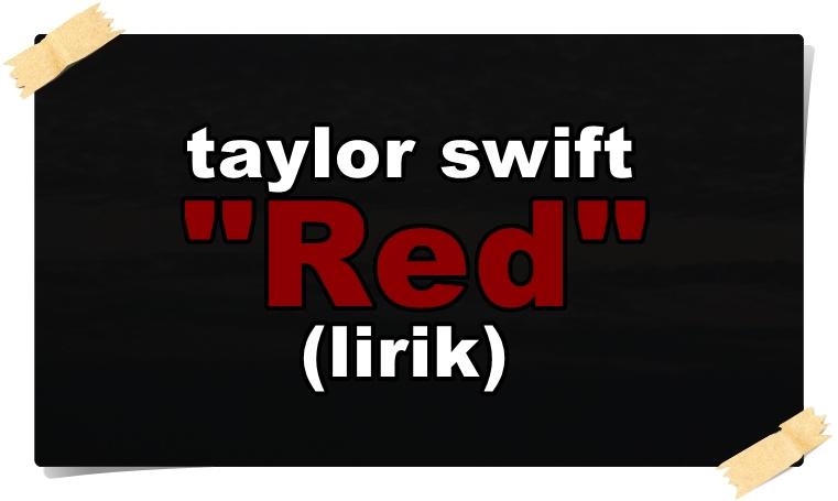 Lirik-Lagu-Taylor-Swift-Red.jpg