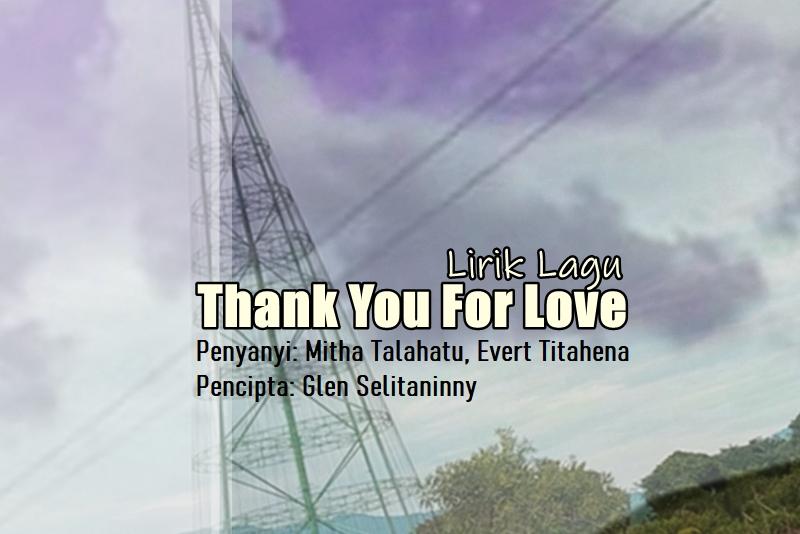 Lirik-Lagu-Thank-You-For-Love-Mitha-Talahatu-Evert-Titahena.jpg