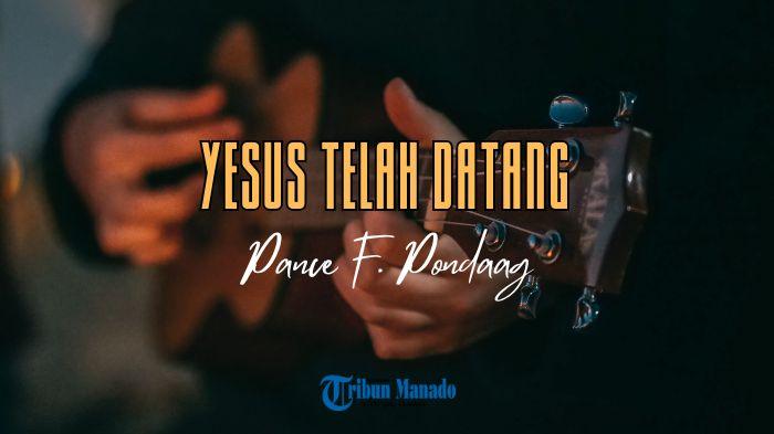 Lirik-Lagu-Yesus-Telah-Datang-Pance-F-Pondaag-Gloria-Tuhan.jpg