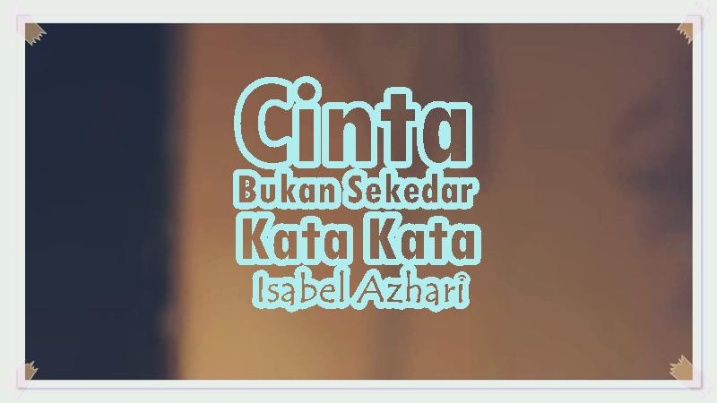 Lirik-LaguCinta-Bukan-Sekedar-Kata-Kata-Isabel-Azhari.jpg