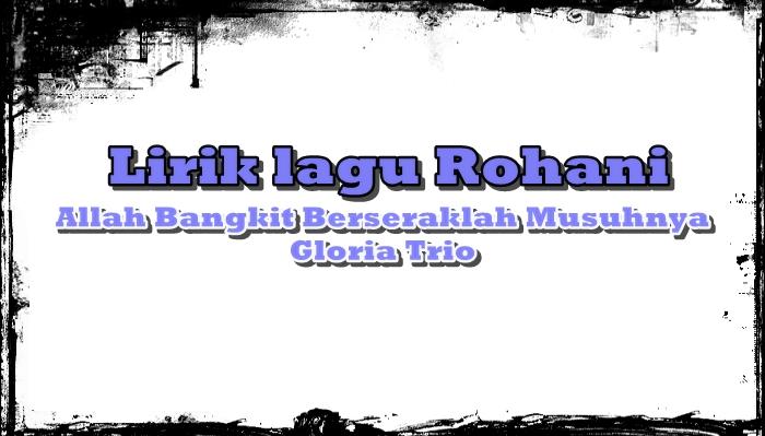 Lirik-lagu-rohani-dengan-judul-Allah-Bangkit-Berseraklah-MusuhnyHJHGJ.jpg