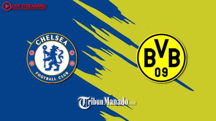 Live-Streaming-Chelsea-vs-Borussia-Dortmund-Kamis-382023-Pagi-Pukul-0730-WIB.jpg