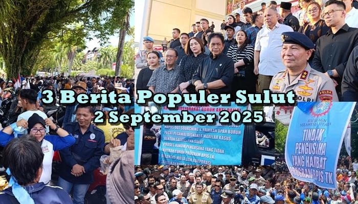 3 Berita Populer Sulut: Anggota DPRD yang Tinggalkan Reses untuk Terima Demo, 8 Tuntutan Buruh